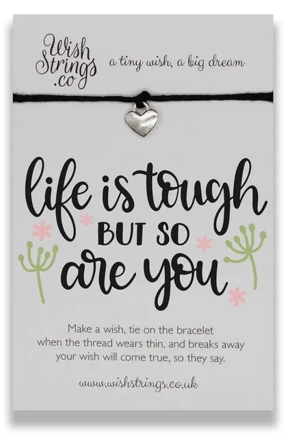 Wishstrings Life Is Tough Bracelet